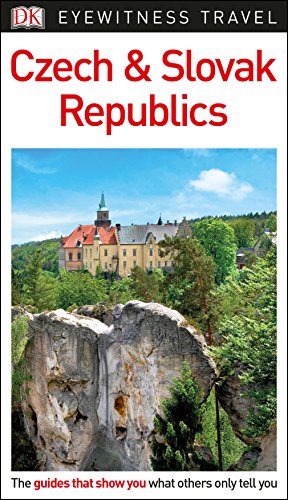 DK Eyewitness Travel Guide Czech and Slovak Republics: DK Eyewitness Travel Guide 2018 von DK